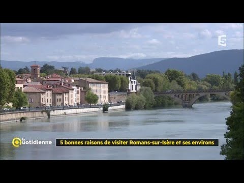 5 bonnes raisons de découvrir Romans sur Isère et ses environs