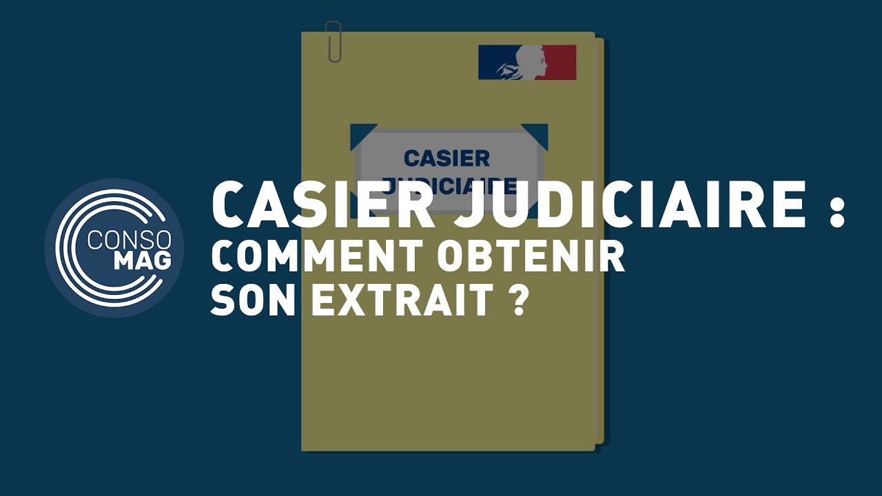 Comment Obtenir Son Extrait De Casier Judiciaire